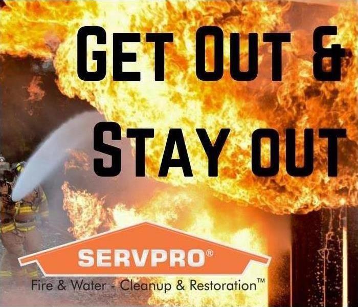 A graphic for SERVPRO that says Get Out and Stay Out